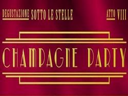 Degustazione sotto le stelle 2017 atto VIII : Champagne Party