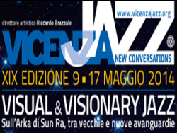 Vicenza Jazz 2014 dal 9 al 17 maggio