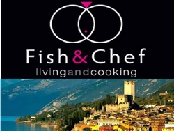 Fish & Chef  2014 : la 5° edizione conquista tutto il Lago di Garda