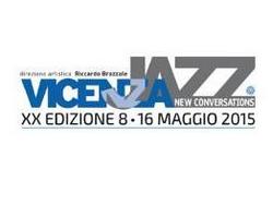 New Conversations - Vicenza Jazz: 8 - 16 maggio 2015