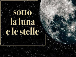 sotto alla luna e le stelle